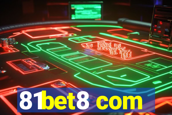 81bet8 com